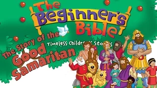 The Good Samaritan - The Beginners Bible