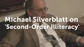 Bookworm Michael Silverblatt on 'Second-Order Illiteracy', Comprehension [Cornell University, 2010]