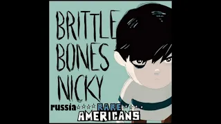 Rare Americans   Brittle Bones Nicky sub rus