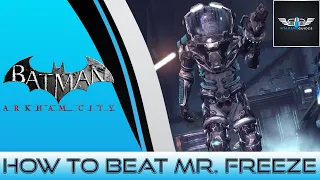 Batman Arkham City: How To Beat Mr Freeze On New Game Plus
