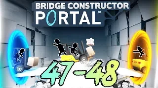 #18 Bridge Constructor Portal: 47-48 Тестовые камеры