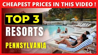 Best Resort Hotels in Pennsylvania 2023 | Budget Resorts of Pennsylvania | Lowest rates here!