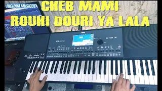 Cheb Mami-Rouhi Douri Ya Lela