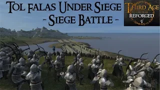 TOL FALAS UNDER SIEGE (Siege Battle) - Third Age: Total War (Reforged)