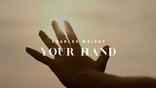 Charles Wright - Your Hand (Official Lyric Video)