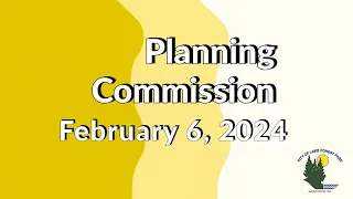 February 6, 2024 Planning Commission Meeting