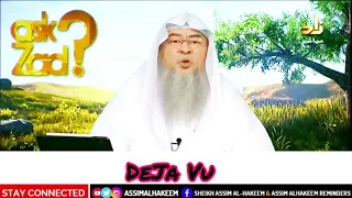 What does Islam say about Deja Vu_ - Assim al hakeem(Religious Spiritual Healing)