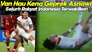 Indonesia Vs Vietnam, Asnawi Banting Doan Van Hau Yang Bermain Tarkam. Semifinal Piala AFF 2022..