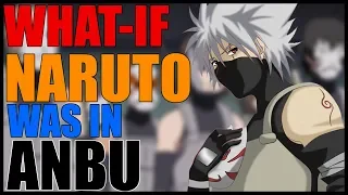 What If Naruto was in the Anbu? Part 12