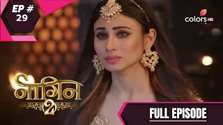 Naagin - Season 2 | नागिन | Episode 29