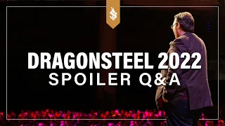 Dragonsteel 2022 Spoiler Q&A