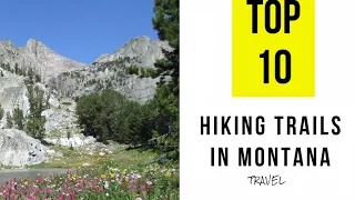 TOP 10. Hiking Trails in Montana