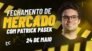 Fechamento de Mercado Patrick Pasek: Ibovespa, Dólar, Ações, Petr4, Vale3 - 24.05.24