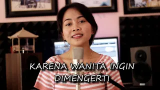 Ada band - Karena wanita ingin dimengerti cover by emi