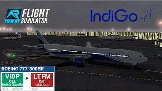 RFS - Real Flight Simulator | Delhi to Istanbul | IndiGo | full flight