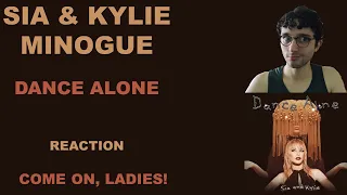 Sia & Kylie Minogue's "Dance Alone" (SONG REACTION)