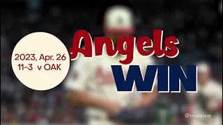 【ANGELS WIN】2023,Apr.26 (11-3 vs OAK)