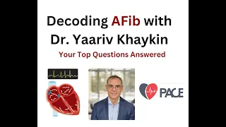 Decoding AFib with Dr. Yaariv Khaykin: Your Top Questions Answered by an Electrophysiologist.