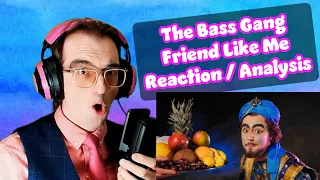The BEST Bass Gang VIDEO?? | Friend Like Me - The Bass Gang | Acapella Reaction/Analysis