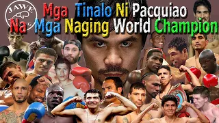 22 na mga tinalo ni manny pacquiao na mga world champion | noypi boxer