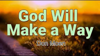 God Will Make a Way Lyric Video ||   Don Moen