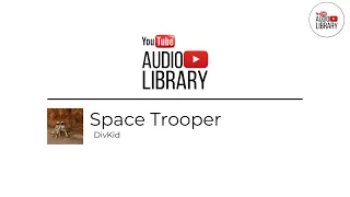 Space Trooper DivKid 🎼 [ No Copyright Music ] ✅ 2022