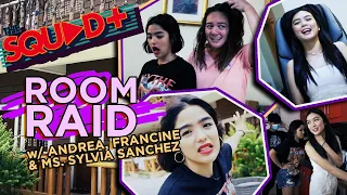 ROOM RAID WITH ANDREA, FRANCINE AND SYLVIA SANCHEZ | The Squad+