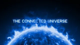 The Connected Universe film - SPACE