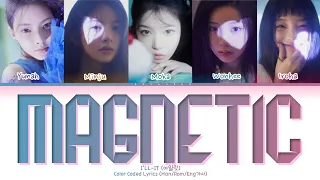 I'LL-IT (아일잇) - Magnetic (Visual Teaser + Highlight Medley) (Color Coded Lyrics가사)