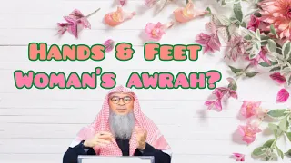 Are a woman's hands & feet awrah? Hanafis say they are not so no need to cover them Assim al hakeem