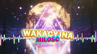 AGBE - Wakacyjna miłość (FONEZ REMIX)