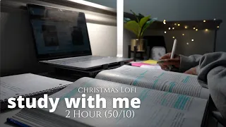 2 Hour Study With Me 🎄🎶 Christmas Lofi | Pomodoro 50/10