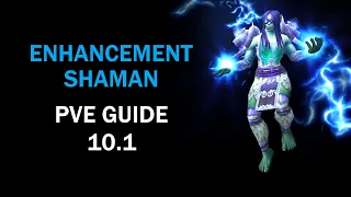 Enhancement Shaman PvE Guide 10.1 - How to Improve | World of Warcraft | Waves