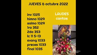 LAUDES con Cantos para el jueves 6 Octubre 2022.