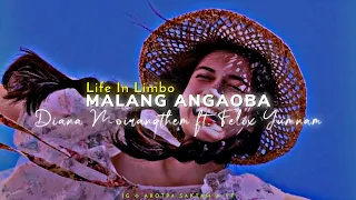 Malang Angaoba Lyrics || Diana Moirangthem ft. Felix Yumnam  [ LIFE IN LIMBO ]