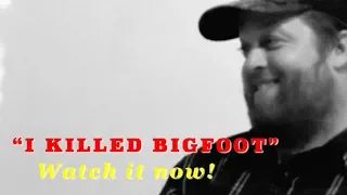 I Killed Bigfoot -  A Conversation With Justin Smeja Full (re-release of original 2012 movie)