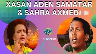 Xasan Adam Samatar & Sahra Axmed Jaamac Ahun | Heesta Dardaaran