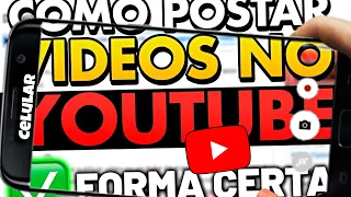 (Atualizado)COMO POSTAR VIDEO EM 2022 DO JEITO CERTO NO YOUTUBE PELO CELULAR!