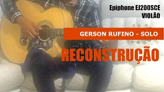 Solo - RECONSTRUÇÃO GERSON RUFINO - Tablatura na descrição