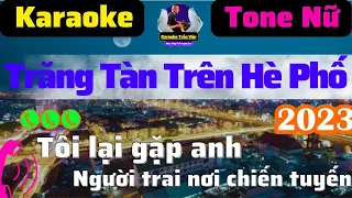 Trăng Tàn Trên Hè Phố Karaoke Tone Nữ  ➤ Nhạc Sống Trần Văn