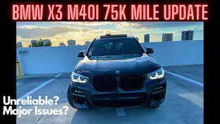 BMW X3 M40i 75K MILE UPDATE