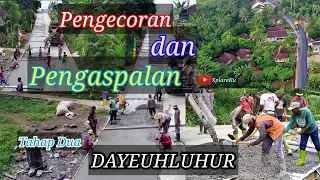 Prosese Pengecoran dan Pengaspalan Jalan Dayeuhluhur