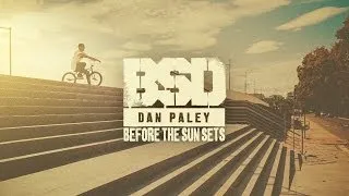 BSD BMX - Dan Paley - Before the Sun Sets