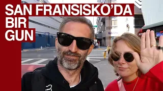 San Fransisko'da Bir Gün !! 🌉