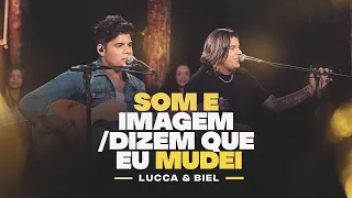 Lucca e Biel - Som e Imagem / Dizem Que Eu Mudei | DVD #DeLeve