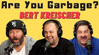 Are You Garbage: Bert Kreischer - Florida Man