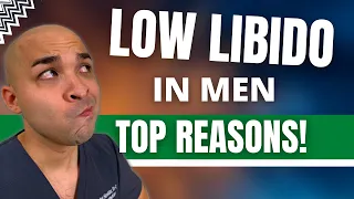 Top Reasons Why Your Sex Drive is low! | Low Libido in Men