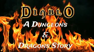 Diablo Fan Fiction Project (a Dungeons and Dragons Story)