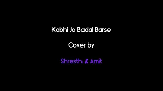 Kabhi Jo Badal Barse (Lo-Fi Flip with Amit)