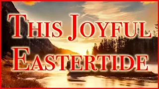 This Joyful Eastertide - Vreuchten